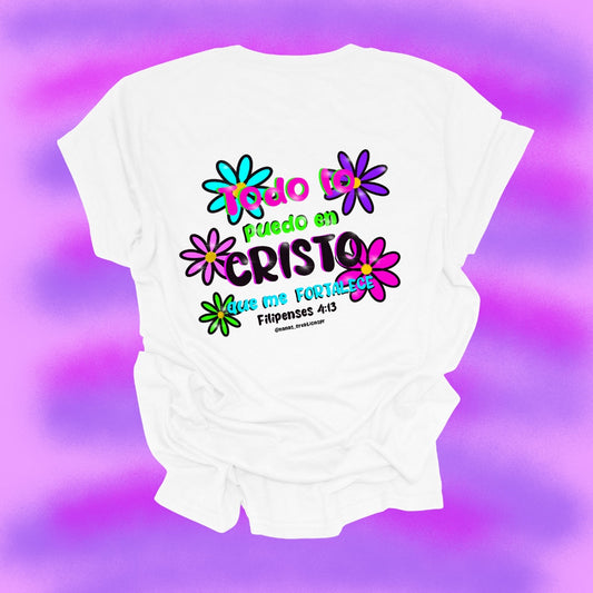 "Todo lo puedo en Cristo que me fortalece". -Filipenses 4:13