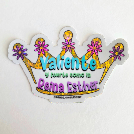 Sticker "Reina y Valiente como la Reina Esther".
