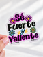 Sticker Josué 1:9, "Sé fuerte y valiente".